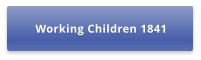 Working Children 1841