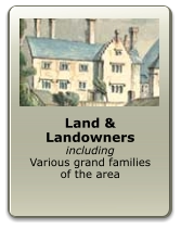 Land & Landowners including Various grand families of the area